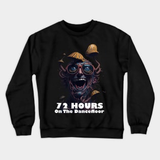 Techno T-Shirt - 72H on the dancefloor - Catsondrugs.com - Techno, rave, edm, festival, techno, trippy, music, 90s rave, psychedelic, party, trance, rave music, rave krispies, rave flyer T-Shirt T-Shirt T-Shirt Crewneck Sweatshirt